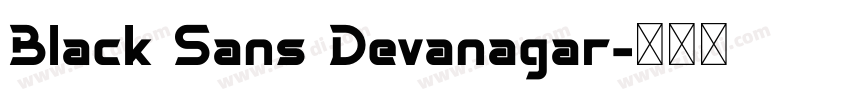 Black Sans Devanagar字体转换 Black Sans Devanagar字体转换